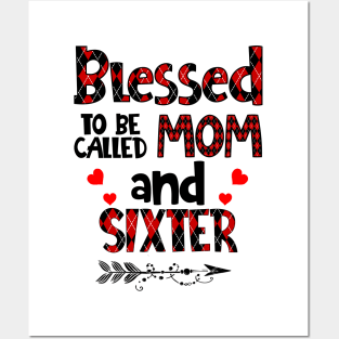 Blessed To be called Mom and sixter Posters and Art